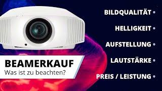 Worauf achten beim Beamerkauf? Bildqualität, Aufstellung, Lautstärke, Preis-Leistung?