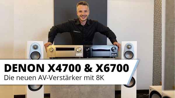 Die neuen AV-Verstärker mit 8K - Denon X4700 & X6700