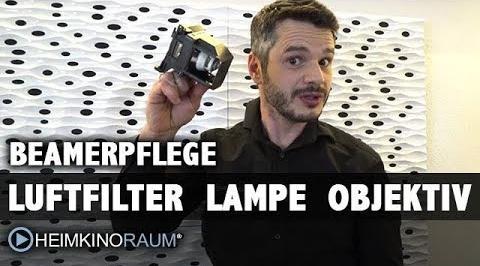 Beamerpflege und Wartung: Luftfilter und Lampe wechseln, Objektiv reinigen