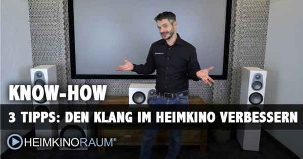 3 Tipps um den Klang im Heimkino zu verbessern.