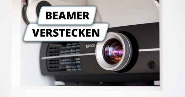 Beamer verstecken