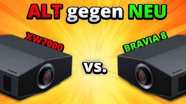 Sony XW7000 oder Bravia Projector 8 - Der Vergleich