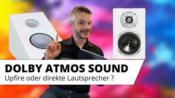 Dolby Atmos - mit Deckenlautsprechern oder mit Upfire- bzw. Aufsatzlautsprechern?